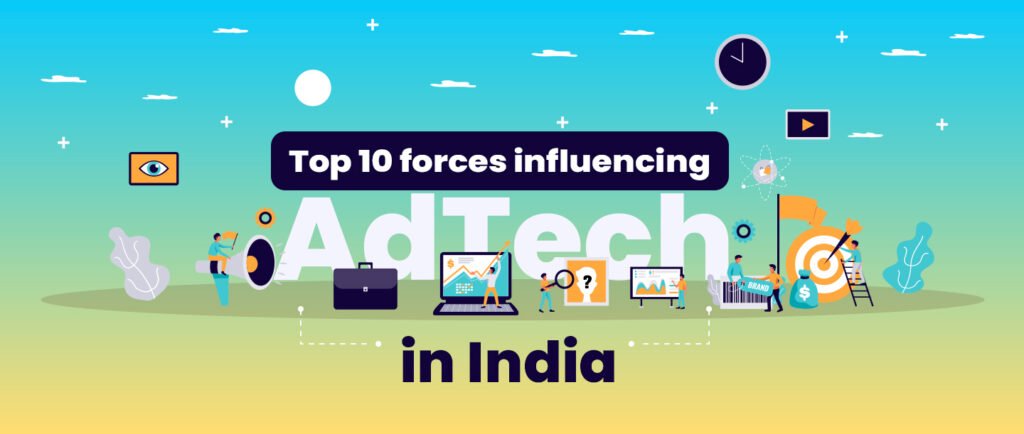 Top 10 AdTech influences in India