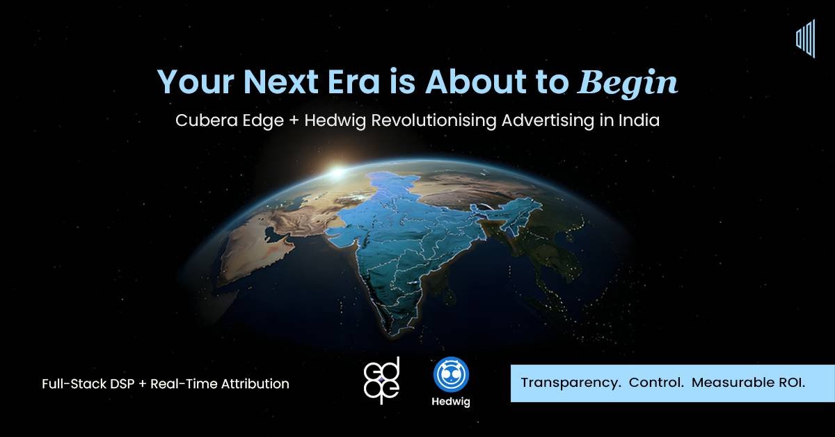Cubera Unveils Edge & Hedwig inIndia, Ushering in a New Era of Data-Driven Advertising